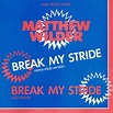 Matthew Wilder – Break My Stride (Remix / Club Version) (1984, Vinyl ...