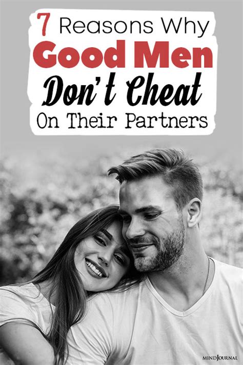 do good men cheat 7 reasons good men don t cheat on their partners
