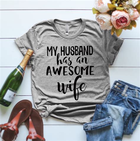 My Husband Has An Awesome Wife T Shirt My Husband Has A Hot Etsy
