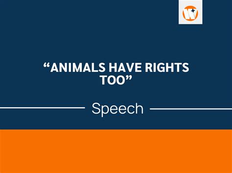 A Speech On Animals Have Rights Too Writolaycom