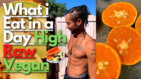 High Raw Vegan Diet What I Eat In A Day Youtube
