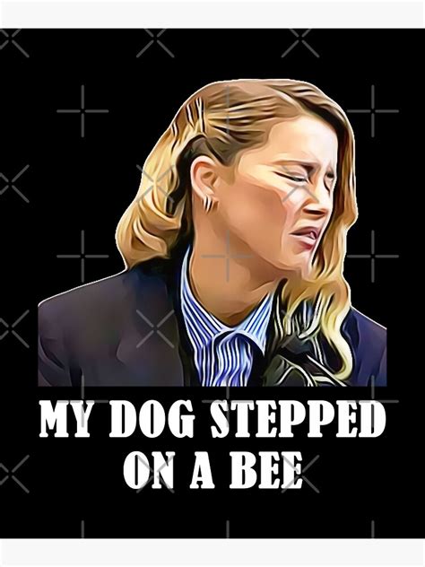 My Dog Stepped On A Bee Amber Heard Tiktok Meme Canvas Print For
