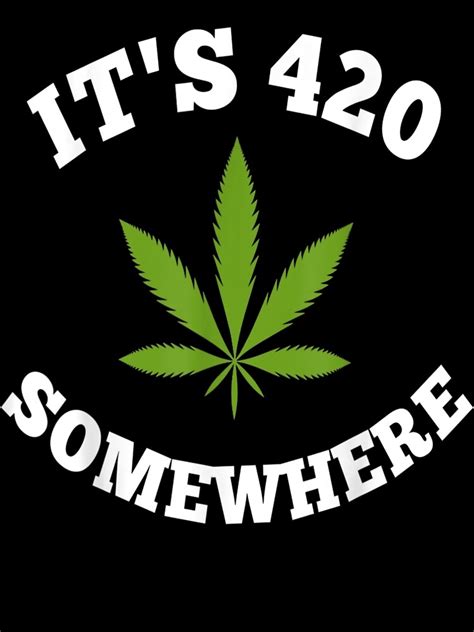 Its 420 Somewhere Slogan Poster By Genevieve1199 Redbubble