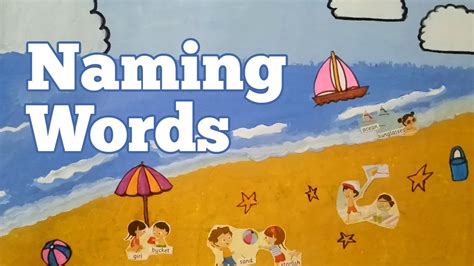 Naming Words Easy Learning Naming Words For Kindergarten Youtube