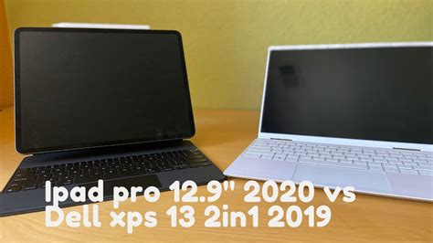 With m1, ipad pro is the fastest device of its kind. IPad Pro 12.9" 2020 vs Dell XPS 13 2in1 2019 - YouTube