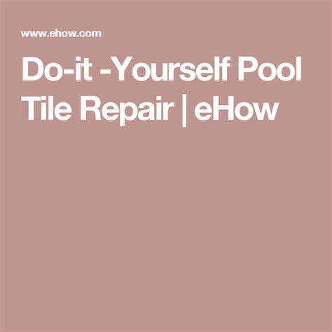 Why would i ever let somebody else do it? Do-it -Yourself Pool Tile Repair | Tiles, Swimming pools