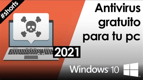¿cuál Es El Mejor Antivirus Gratuito Para Windows 10 En Este 2021