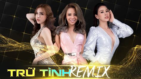 Tình Tuổi Ô Mai Remix Sến Nhảy Remix Liên Khúc Trữ Tình Remix Hay Nhất 2020 Của Nhật Nguyệt