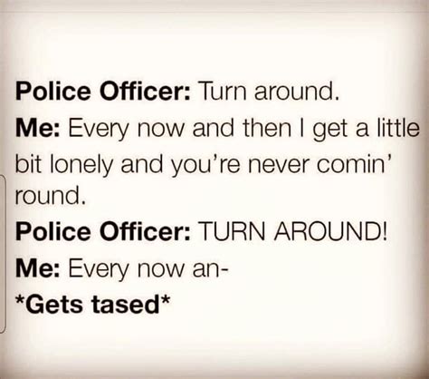 Pin By Sandy Pape On Laughter Is The Best Medicine Laughter Police Officer Turn Ons
