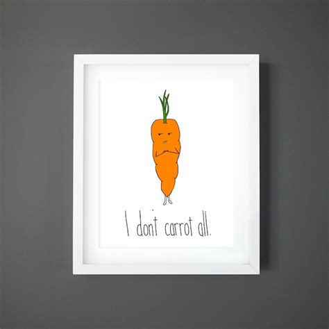 I Dont Carrot All 8x10 Food Pun Illustration Art Print Etsy