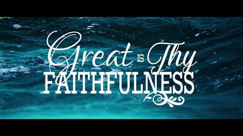 Great Is Thy Faithfulness Strength For Today And Bright Hope For