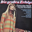 Françoise Hardy - Frag' Den Abendwind - Die Großen Erfolge (1981, Vinyl ...