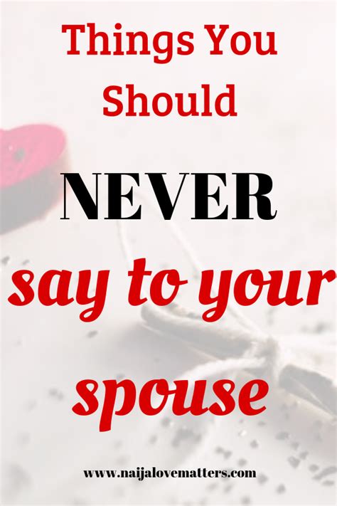 Things You Should Never Say To Your Spouse Love Pavillion