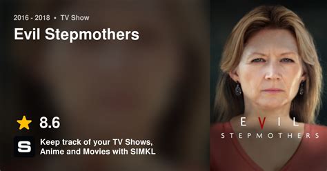 Evil Stepmothers Tv Series 2016 2018