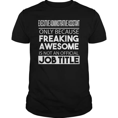 Executive Administrative Assistant Because Freaking Awesome Is Not An