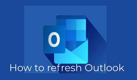 How To Refresh Outlook Email Client Complete Guide 2023 Rindx