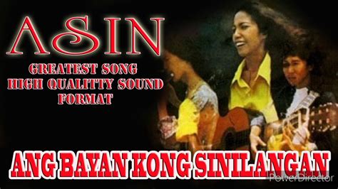 Asin Ang Bayan Kong Sinilangan Hq Youtube