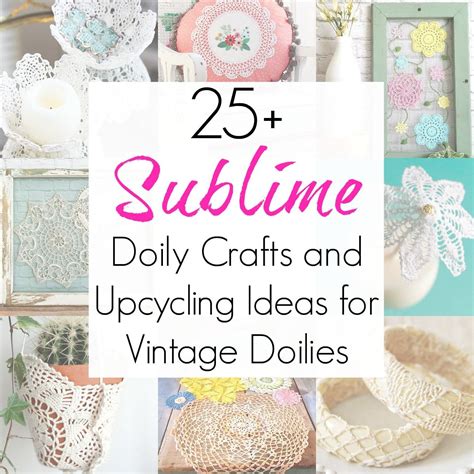 30 Doily Crafts With Vintage Doilies Doilies Crafts Granny Chic