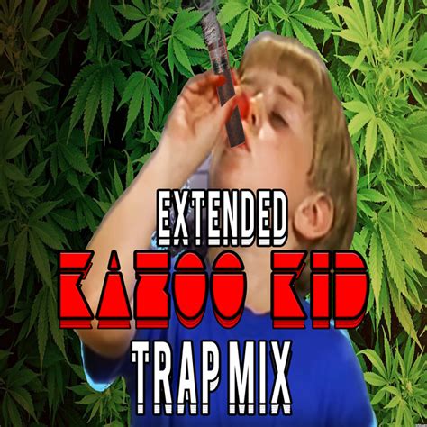 Kazoo Kid Trap Remix Extended Version Bluethunder