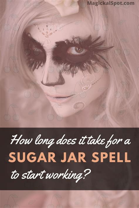 Reading around the web, it seems you can expect to start seeing noticeable changes within the first how flexibility works. How Long Does it Take for a Sugar Jar Spell to Start ...