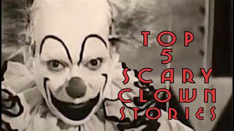 5 Creepiest And Disturbing Clown Stories Youtube