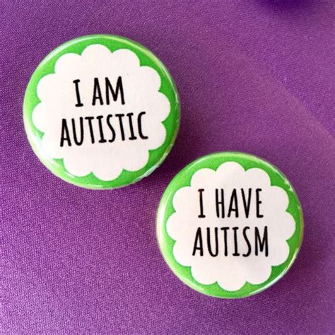 I Have Autism Autism Button I Am Autistic Pin Etsy