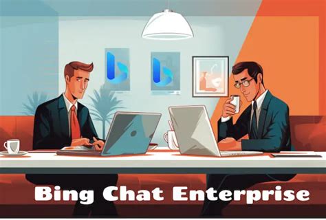 Bing Enterprise Chat Steps To Automate Your Work