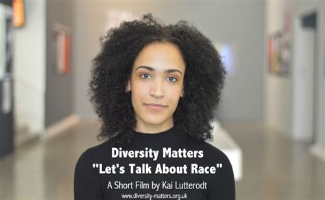 “diversity matters let s talk about race” short film of interviews diversity matters