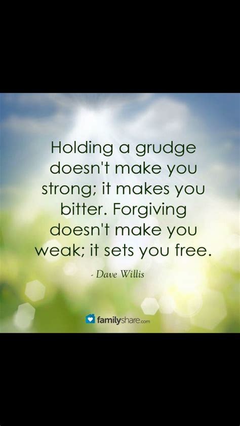 Letting It Go Grudge Quotes Forgiveness Holding Grudges