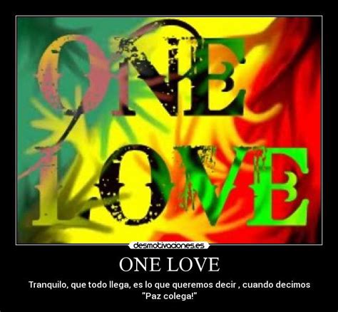 One Love Desmotivaciones