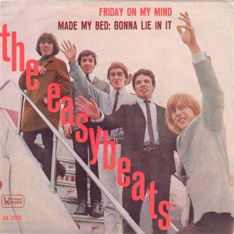 The Easybeats Friday On My Mind Made My Bed Gonna Lie In It 1966