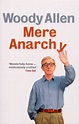 Mere Anarchy by Woody Allen - Penguin Books Australia