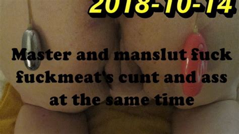 2018 10 14 Scene 1 Master Manslut Fuckmeat Play Make Porn Bbw Bdsm Bisex Mmf Fuckmeat Films
