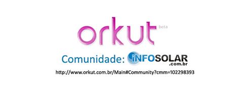 Orkut Infosolar Nossa Comunidade No Orkut Adicionem Em Ww Flickr