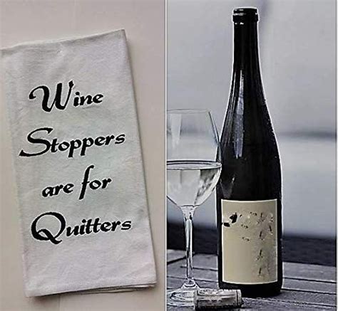 Wine Stoppers are for Quitters - Wine Sayings Dish Tea To... https