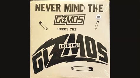 Never Mind The Gizmos Heres The Gizmos Full Album The Gizmos Youtube