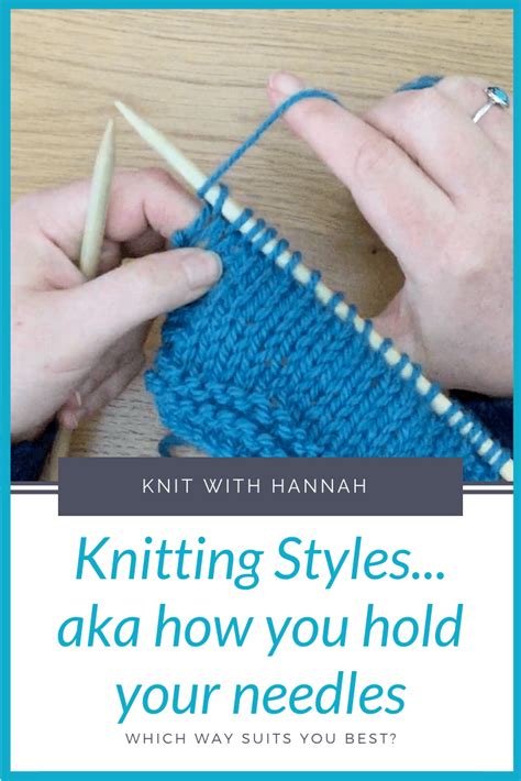 Knitting Styles How You Hold Your Needles And Yarn Knit With Hannah