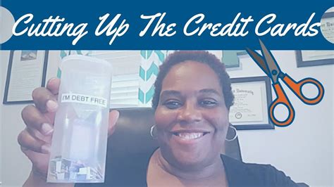 Cutting Up The Credit Cards My Journey To Becoming Debt Free Youtube