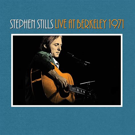 Stephen Stills ‘live At Berkeley 1971 An Artistic Peak Best