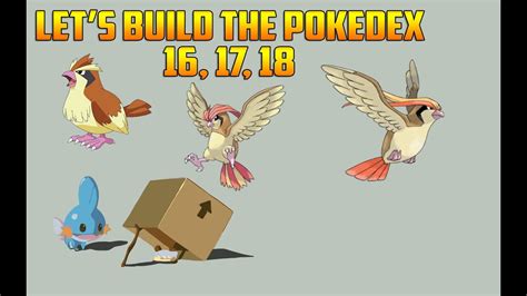 Mc Lets Build The Pokedex 16 17 18 Pidgey Pidgeotto Pidgeot