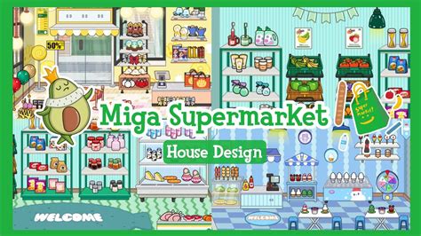 Miga World New Update Supermarket House Design Part 1 Miga Town