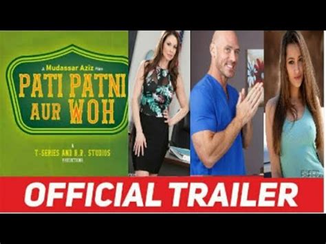 Pati Patni Aur Woh Official Trailer Feat Johnny Sins Kendra Lust