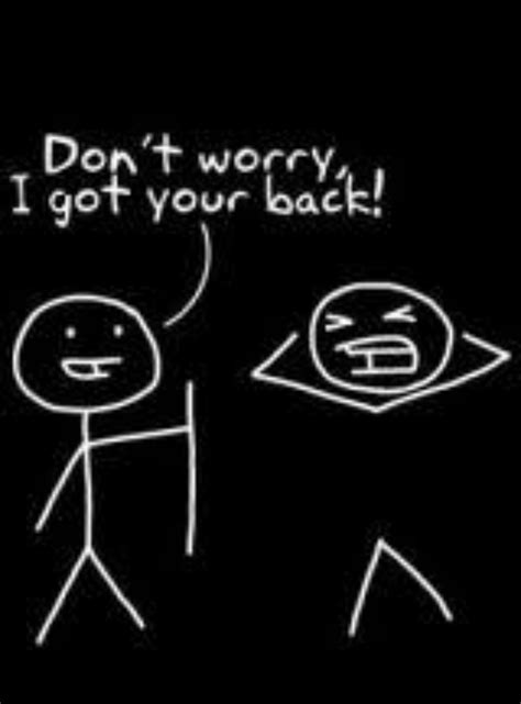 Dont Worry I Got Your Back Funny Friend Image