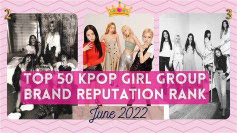 Top 50 Kpop Girl Group Brand Reputation Rankings In June 2022 Youtube