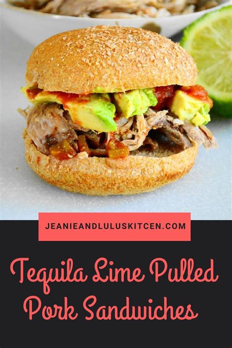 Tequila Lime Pulled Pork Sandwiches Recipe Pulled Pork Pork