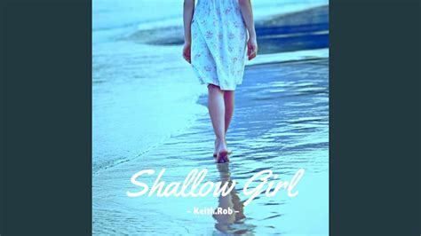 Shallow Girl Youtube