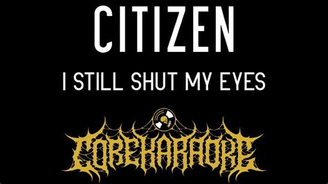 Citizen I Still Shut My Eyes Karaoke Instrumental Youtube