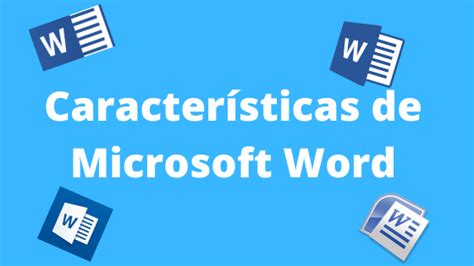 Qué Es Microsoft Word Y Sus Características Administra Proyectos