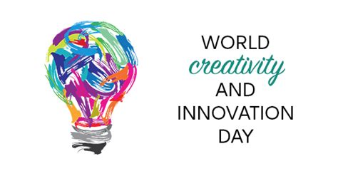World Creativity And Innovation Day April 21 2022 Happy Days 365