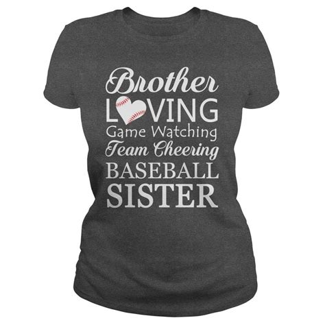 A Womens T Shirt That Says Brother Loving Game Watching Team Cheering Baseball Sister